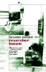 Richard Rayner, Rayner Richard - Murder Book