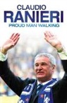 Claudio Ranieri, Ranieri Claudio - Proud Man Walking