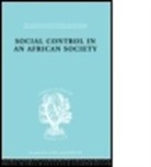P. H. Gulliver, P.H. Gulliver, GULLIVER P H, Gulliver P. H. - Social Control in an African Society