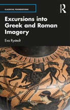 Eva Rystedt, Eva (Lund University Rystedt, Rystedt Eva - Excursions Into Greek and Roman Imagery