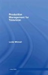 Leslie Mitchell, Leslie (University of Stirling Mitchell, Mitchell Leslie - Production Management for Television
