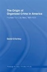 David Critchley, CRITCHLEY DAVID - Origin of Organized Crime in America