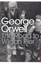 Peter Davison, Richard Hoggart, George Orwell - The Road to Wigan Pier