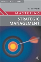 Hannagan, Tim Hannagan - Mastering Strategic Management