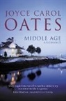 Joyce Carol Oates - Middle Age