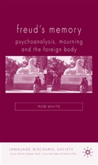 R White, R. White, Rob White, White Rob - Freud''s Memory