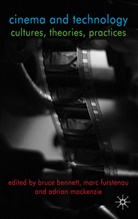 Bruce Furstenau Bennett, BENNETT BRUCE FURSTENAU MARC MAC, B. Bennett, Bruce Bennett, Furstenau, M Furstenau... - Cinema and Technology