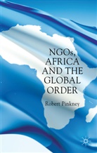 R Pinkney, R. Pinkney, Robert Pinkney - Ngos, Africa and the Global Order