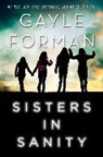 Gayle Forman - Sisters in Sanity
