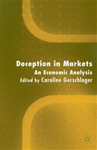 Caroline Gerschlager, Gerschlager, C Gerschlager, C. Gerschlager, Caroline Gerschlager - Deception in Markets