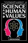 J. Bronowski, Jacob Bronowski, Bronowski J. - Science and Human Values