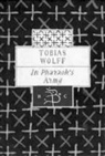Tobias Wolfe, Tobias Wolff - In Pharaoh's Army