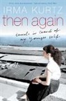 Irma Kurtz, Kurtz Irma - Then Again