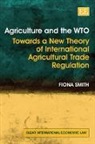 Fiona Smith - Agriculture and the Wto