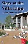 Eric Ambler - Siege At the Villa Lipp