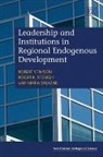 Maria Salazar, Robert Stimson, Robert Stough Stimson, Robert/ Stough Stimson, Roger R. Stough - Leadership and Institutions in Regional Endogenous Development