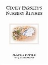 Beatrix Potter, Beatrix Potter - Cecily Parsley's Nursery Rhymes