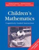 Carpenter, Thomas P. Carpenter, Elizabeth Fennema - Children's Mathematics : Cognitively Guided Instruction