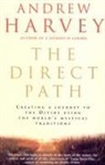 Andrew Harvey - The Direct Path