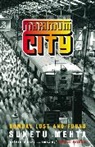 Suketu Mehta - Maximum City