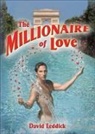 David Leddick, Leddick David - Millionaire of Love