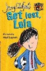 Jenny Oldfield, Neal Layton - Get Lost, Lola!