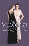 Penny Vincenzi - Something Dangerous