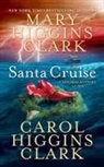 Carol Higgins Clark, Mary Higgins/ Clark Clark, Mary Higgins Clark - Santa Cruise