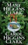Carol Higgins Clark, Mary Higgins/ Clark Clark, Mary Higgins Clark - The Christmas Thief