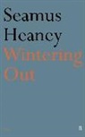 Seamus Heaney - Wintering Out