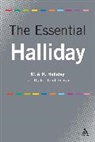 M a K Halliday, M. A. K. Halliday, M. A. K./ Webster Halliday, M.A.K. Halliday, Jonathan J Webster, Jonathan J. Webster... - The Essential Halliday