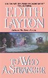 Edith Layton, Layton Edith - To Wed a Stranger
