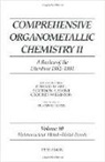 E. W. Abel, E. W. Stone Abel, Edward W. Stone Abel, Richard D. Adams, F. Gordon A. Stone, Wendebourg... - Comprehensive Organometallic Chemistry II, Volume 10