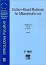 European Materials Research Society, J. (University of Cambridge Robertson, J. Fink Robertson, John Fink Robertson, ROBERTSON J FINK J KOHN E, Symposium K on Carbon-Based Materials fo... - Carbon-Based Materials for Micoelectronics