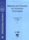 European Materials Research Society, Roland A. Levy, MARTINEZ DUART J M MADAR ROLAN, J. M. Madar Martinez-Duart, J.m. (Fisica Aplicada Martinez-Duart, Symposium N on Materials and Processes f... - Materials and Processes for Submicron Technologies