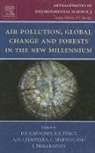 D.f. Percy Karnosky, J. Pikkarainen, A H Chappelka, A. H. Chappelka, A.H. Chappelka, D F Karnosky... - Air Pollution, Global Change and Forests in the New Millennium