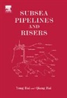 Yong Bai, Yong (President Bai, Yong Bai Bai, BAI YONG BAI QIANG, Qiang Bai, Yong Bai... - Subsea Pipelines and Risers
