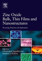 Chennupati Jagadish, Chennupati (Australian National Universi Jagadish, Chennupati (Distinguished Professor in E Jagadish, Professor Chennupati Pearton Jagadish, JAGADISH PROFESSOR CHENNUPATI PEA, Chennupati Jagadish... - Zinc Oxide Bulk, Thin Films and Nanostructures
