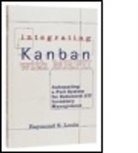 Raymond S. Louis, Louis Raymond S. - Integrating Kanban With Mrp II