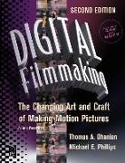 Thomas Ohanian, Thomas A. Ohanian, Thomas A. Phillips Ohanian, Michael E. Phillips, Natalie Phillips, Phillips Natalie - Digital Filmmaking