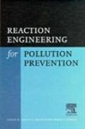 Abraham, Martin A. a. Abraham, Martin A. Hesketh Abraham, R. P. Hesketh, R. P. Abraham Hesketh, R.p. (Rowan University Hesketh... - Reaction Engineering for Pollution Prevention
