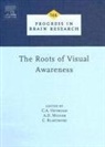 C. Blakemore, Colin Blakemore, C a Heywood, C. A. Heywood, C.A. Heywood, Charles A. Heywood... - Roots of Visual Awareness