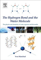 Yves Marechal, Yves (Centre National De La Recherche Sc Marechal, Yves (Centre National de la Recherche Scientifique (CNRS-France)) Marechal, Marechal Yves - Hydrogen Bond and the Water Molecule