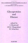 J. Montreuil, J. Vliegenthart Montreuil, Jean Montreuil, MONTREUIL J VLIEGENTHART J F G, J. Montreuil, Montreuil J.... - Glycoproteins and Disease