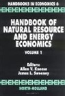 A. V. Kneese, Allen V. Sweeney Kneese, A V Kneese, A. V. Kneese, A.V. Kneese, Allen V. Kneese... - Handbook of Natural Resource and Energy Economics