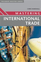 Chris Marshall - Mastering International Trade