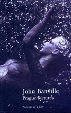 John Banville - Prague Pictures