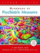 A. John Rush Jr., Deborah Blacker, Michael B. First, A. John Rush Jr., A. John Rush, A.john First Rush... - Handbook of Psychiatric Measures 2nd Edition