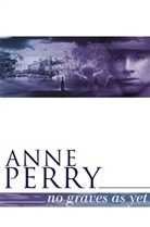 Anne Perry - No Graves as Yet