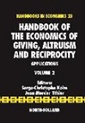 Serge-Christophe Kolm, Serge-Christophe (Institute for Advanced Stu Kolm, Serge-Christophe Mercier Ythier Kolm, KOLM SERGE CHRISTOPHE MERCIER YTH, Serge-Christophe Kolm, Serge-Christophe (Institute for Advanced Studies in the Social Sciences Kolm... - Handbook of the Economics of Giving, Altruism and Reciprocity